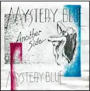 Mystery Blue : Another Side